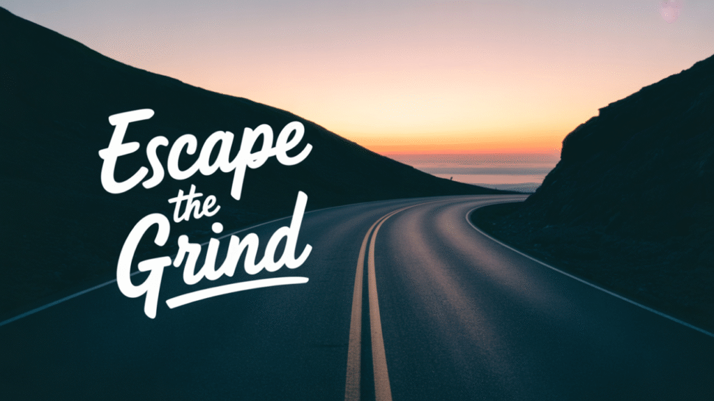 image depicting the road to escape the grind